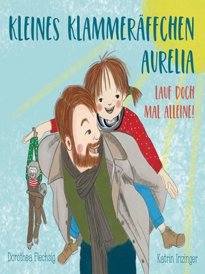 cover image of Kleines Klammeräffchen Aurelia--Lauf doch mal allein!